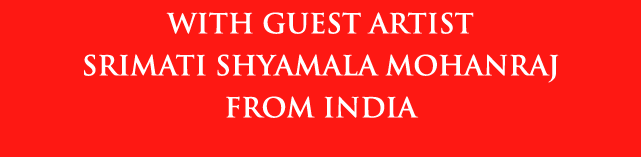 With guest artist Srimati Shyamala Mohanraj from India